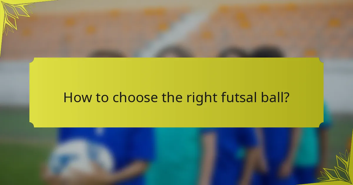 How to choose the right futsal ball?