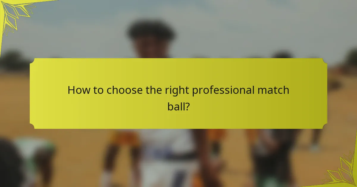How to choose the right professional match ball?
